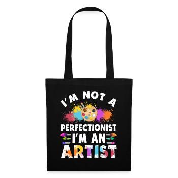 I'm Not A Perfectionist I'm An Artist - Tote Bag - black - Front