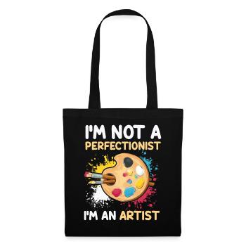 I'm Not A Perfectionist I'm An Artist - Tote Bag - black - Front