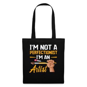 I'm Not A Perfectionist I'm An Artist - Tote Bag - black - Front