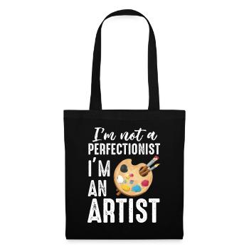 I'm Not A Perfectionist I'm An Artist - Tote Bag - black - Front