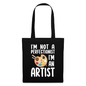 I'm Not A Perfectionist I'm An Artist - Tote Bag - black - Front