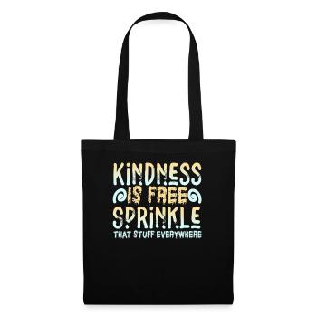 La gentillesse est gratuite, saupoudrez ce truc partout - Sac en tissu - noir - Devant