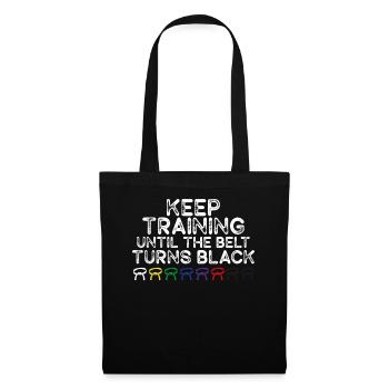 Keep Training Until Belt Turns Black Martial Arts - Tote Bag - black - Front