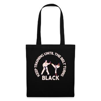 Keep Training Until Belt Turns Black Martial Arts - Tote Bag - black - Front