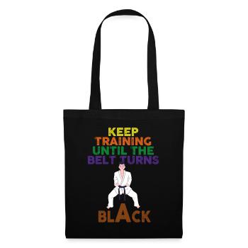 Keep Training Until Belt Turns Black Martial Arts - Tote Bag - black - Front
