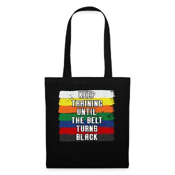 Keep Training Until Belt Turns Black Martial Arts - Tote Bag - black - Front