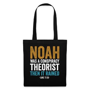 Noah Was A Conspiracy Theorist And The It Rained - Tote Bag - black - Front