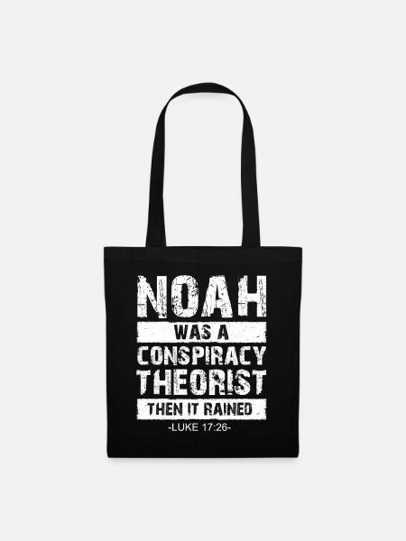 Noah war ein Verschwörungstheoretiker und es regnete - Stoffbeutel - Schwarz