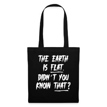 La terre est plate, vous ne le saviez pas ? - Sac en tissu - noir - Devant