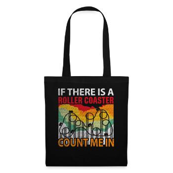 If There Is A Rollercoaster Count Me In Roller - Tote Bag - black - Front