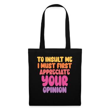 Pour m’insulter, je dois d’abord valoriser votre opinion - Sac en tissu - noir - Devant