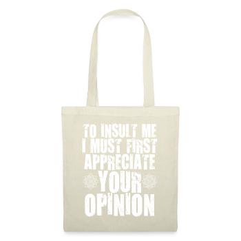 Pour m’insulter, je dois d’abord valoriser votre opinion - Sac en tissu - nature - Devant