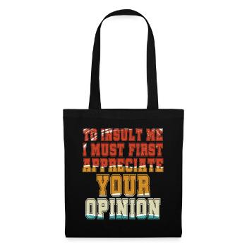 Pour m’insulter, je dois d’abord valoriser votre opinion - Sac en tissu - noir - Devant
