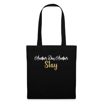 Ein weiterer Tag, ein weiterer Slay Motivierend - Stoffbeutel - Schwarz - Vorne