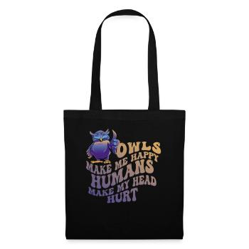 Les hiboux me rendent heureux humain me font mal à la tête - Sac en tissu - noir - Devant