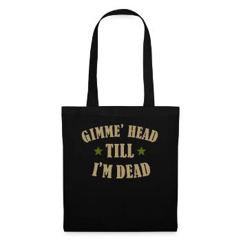 Gimme Head Till I’m Dead 80s Lovers - Tote Bag - black - Front