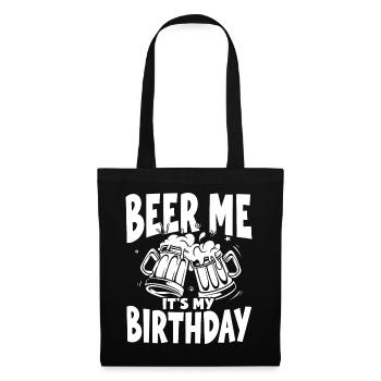 Beer Me Beer c’est mon anniversaire, fête d’équipe et - Sac en tissu - noir - Devant