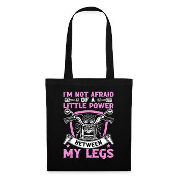 Je n’ai pas peur d’un peu de puissance entre mes jambes - Sac en tissu - noir - Devant