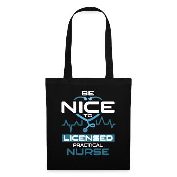 Be Nice To Licensed Practical Nurse - Stoffbeutel - Schwarz - Vorne