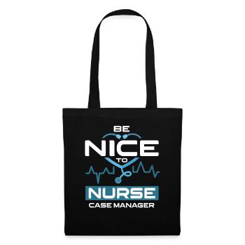 Be Nice To Nurse Case Manager Krankenschwester - Stoffbeutel - Schwarz - Vorne