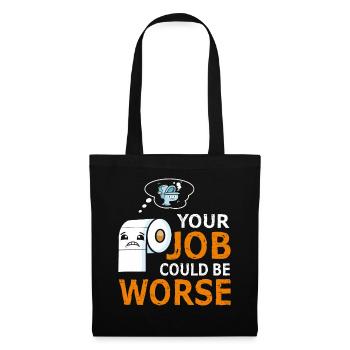 Your Job Could Be Worse Toilet Paper - Tote Bag - black - Front