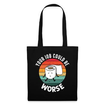 Votre travail pourrait être pire papier toilette - Sac en tissu - noir - Devant