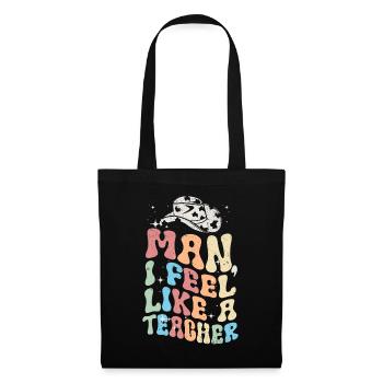 Mec, je me sens comme un professeur - Sac en tissu - noir - Devant