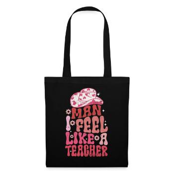 Man I Feel like a Teacher - Tote Bag - black - Front