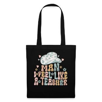 Man I Feel like a Teacher - Tote Bag - black - Front