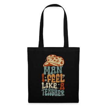Man I Feel like a Teacher - Tote Bag - black - Front