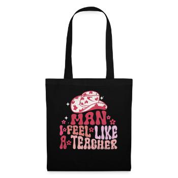 Man I Feel like a Teacher - Tote Bag - black - Front