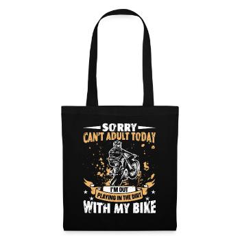 I'm Out Playing In The Dirt With My Bike Motocross - Stoffbeutel - Schwarz - Vorne