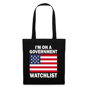 I'm On A Government Watchlist - Tote Bag - black - Front