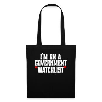 I'm On A Government Watchlist - Tote Bag - black - Front