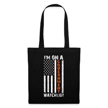 I'm On A Government Watchlist - Tote Bag - black - Front