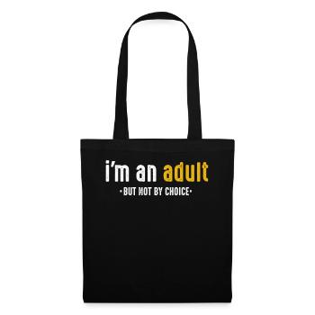 Je suis un adulte mais pas par choix - Sac en tissu - noir - Devant