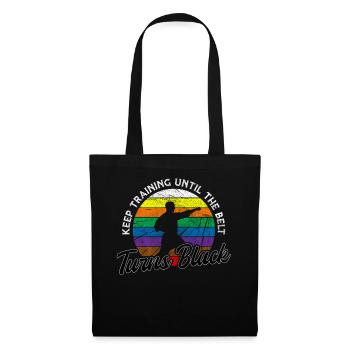 Keep Training Until The Belt Turns Black Karate - Tote Bag - black - Front