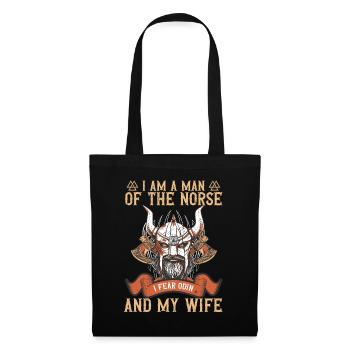 I'm A Man Of The Norse I Fear Odin & My Wife - Stoffbeutel - Schwarz - Vorne
