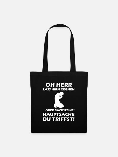 Oh Herr, lass Hirn regnen oder Backsteine - Stoffbeutel - Schwarz