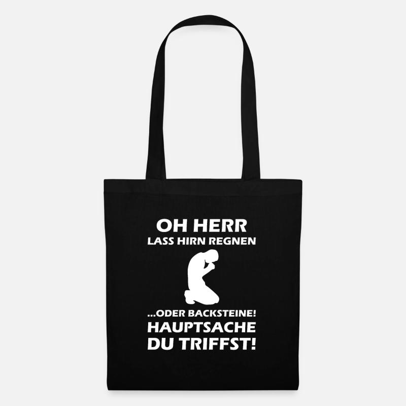 Oh Herr, lass Hirn regnen oder Backsteine - Stoffbeutel - Schwarz
