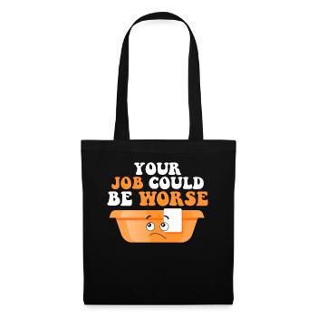 Your Job Could Be Worse Toilet Paper Workplace - Tote Bag - black - Front