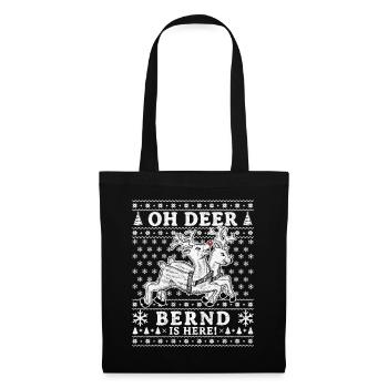 Oh Deer - Bernd is here Ugly Weihnachten - Stoffbeutel - Schwarz - Vorne