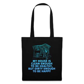 Ma maison est assez propre pour être en bonne santé - Sac en tissu - noir - Devant