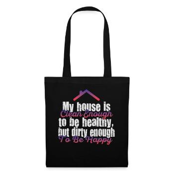 Ma maison est assez propre pour être en bonne santé - Sac en tissu - noir - Devant