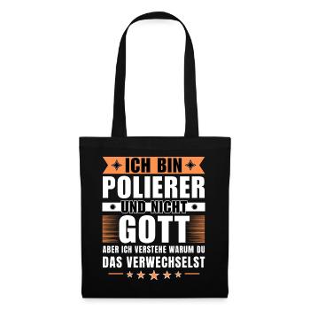 Ich bin Polierer und nicht Gott - Stoffbeutel - Schwarz - Vorne