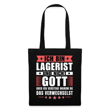Ich bin Lagerist und nicht Gott - Stoffbeutel - Schwarz - Vorne