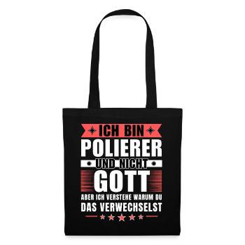 Ich bin Polierer und nicht Gott - Stoffbeutel - Schwarz - Vorne