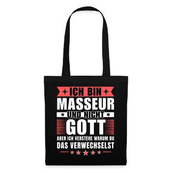Ich bin Masseur und nicht Gott - Stoffbeutel - Schwarz - Vorne