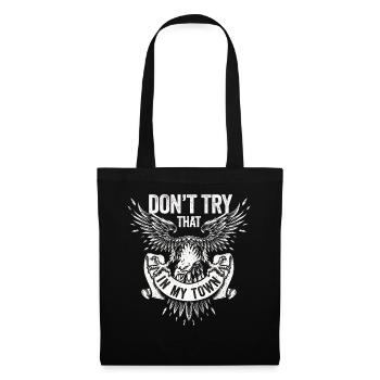 Try That In A Small Town American Flag Eagle - Tote Bag - black - Front