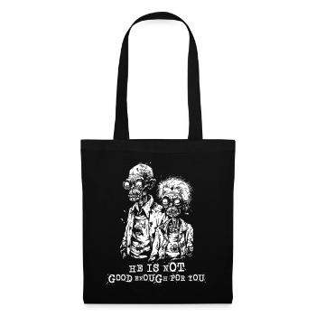 Zombie parents, he's not good enough for you - Tote Bag - black - Front
